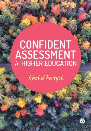 Confident Assessment in Higher Education - Rachel Forsyth
