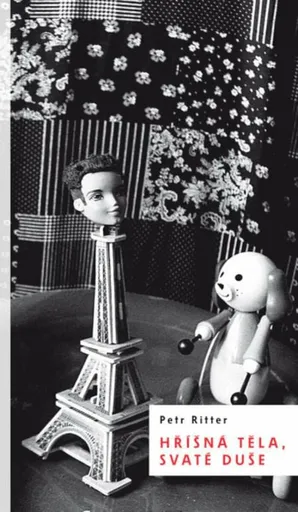 Hříšná těla, svaté duše - Petr Ritter