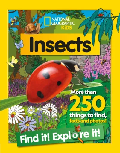 Insects Find it! Explore it! - National National Geographic Kids