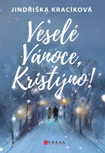 Veselé Vánoce, Kristýno! - Jindřiška Kracíková
