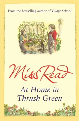 At Home in Thrush Green - Miss Read