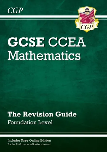 CCEA GCSE Maths Revision Guide: Foundation (with Online Edition) - CGP Books