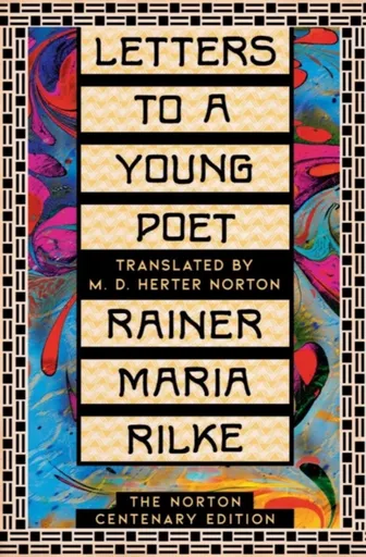 Letters to a Young Poet - Reiner Maria Rilke