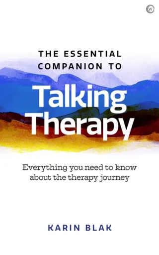 The Essential Companion to Talking Therapy - Karin Blak