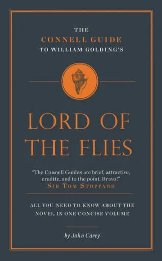 The Connell Guide to William Golding's Lord of the Flies - John Carey