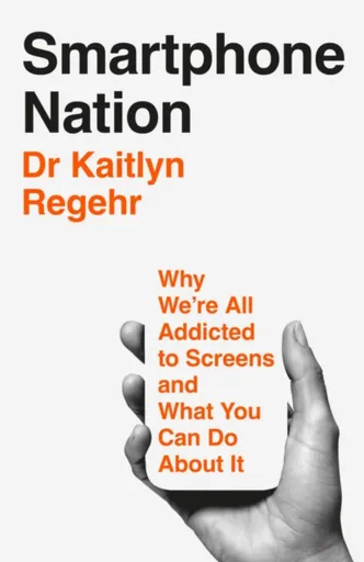 Smartphone Nation - Kaitlyn Regehr