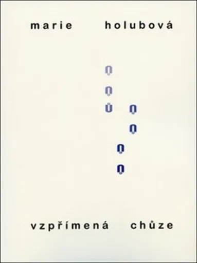 Vzpřímená chůze - Marie Holubová