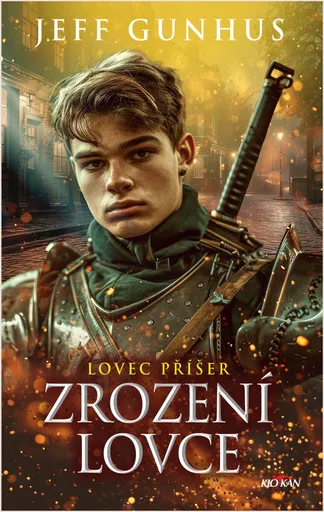 Lovec příšer - Zrození lovce - Jeff Gunhus