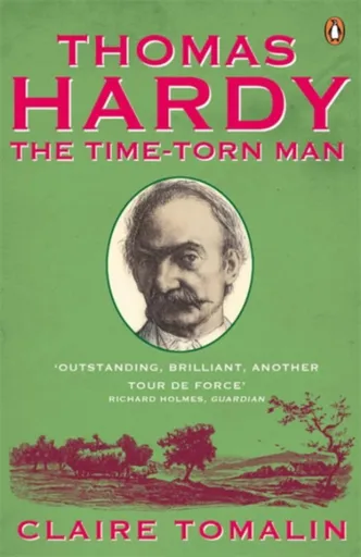 Thomas Hardy - Claire Tomalin