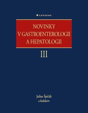 Novinky v gastroenterologii a hepatologii III - Julius Špičák