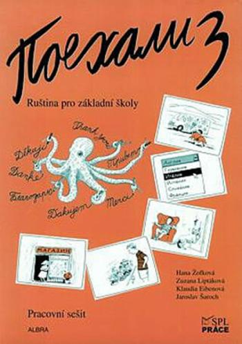 Pojechali 3 - Pracovní sešit - Hana Žofková, Zuzana Liptáková, Klaudia Eibenová, Jaroslav Šaroch