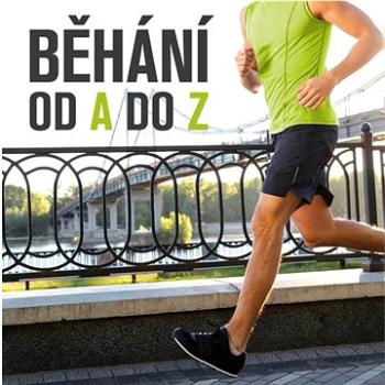 Běhání: od A do Z (978-80-7639-006-5)