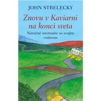 Znovu v Kaviarni na konci sveta: Náročné stretnutie so svojím vnútrom (978-80-222-1171-0)