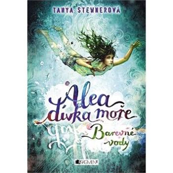 Alea dívka moře Barevné vody (978-80-253-2985-6)