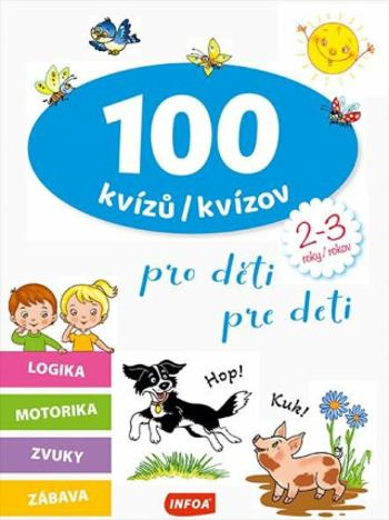 100 kvízů pro děti (2-3 roky) / 100 kvízov pre deti (2-3 rokov) (CZ/SK vydanie)