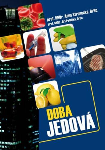 Doba jedová - Anna Strunecká, Jiří Patočka