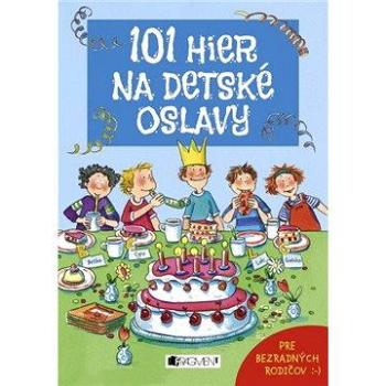 101 hier na detské oslavy (978-80-564-0155-2)