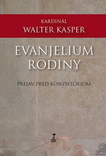 Evanjelium rodiny - Walter Kasper