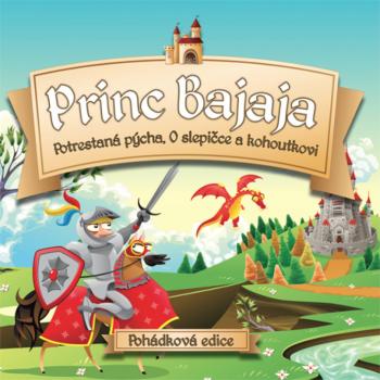 Různí interpreti, Rôzni interpreti ♫ PRINC BAJAJA, POTRESTANÁ PÝCHA, O SLEPIČCE A KOHOUTKOVI CD, CD