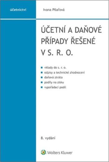 Účetní a daňové případy řešené v s. r. o. - Ivana Pilařová