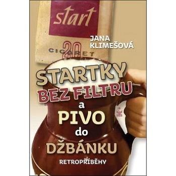 Startky bez filtrů a pivo do džbánku (978-80-7229-692-7)