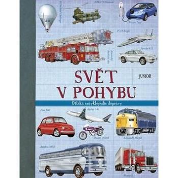 Svět v pohybu: Dětská encyklopedie dopravy (978-80-7267-619-4)