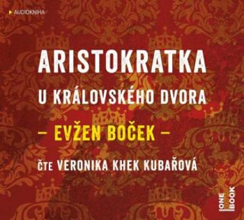 Aristokratka u královského dvora - Evžen Boček - audiokniha