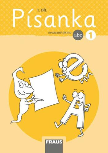 Písanka 1/1 nevázané písmo - Dana Raunerová, Martina Fasnerová, Hana Křenová, Dagmar Nebuželská