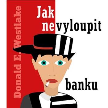 Jak nevyloupit banku ()