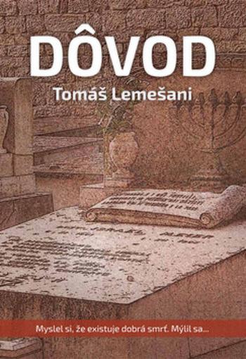 Dôvod - Tomáš Lemešani