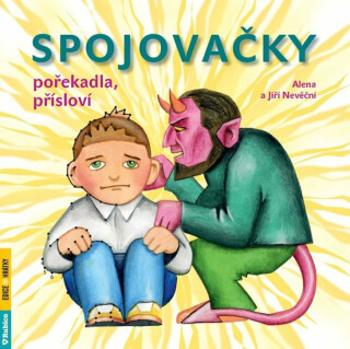 Spojovačky, pořekadla, přísloví - Alena Nevěčná, Jiří Nevěčný