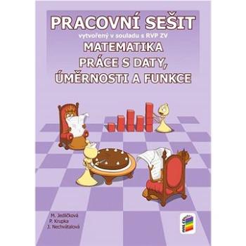 Matematika 9 Práce s daty, úměrnosti a funkce Pracovní sešit: vytvořený v souladu s RVP ZV (978-80-7600-025-4)