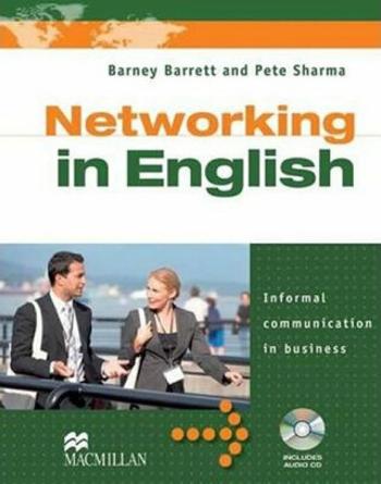 Networking in English: Book with Audio CD - Pete Sharma