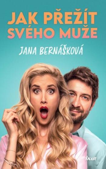 Jak přežít svého muže - Jana Bernášková - e-kniha