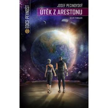 Útěk z Arestonu: Pokračování sci-fi thrilleru Areston (978-80-7557-050-5)