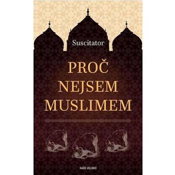 Proč nejsem muslimem (978-80-206-1440-7)