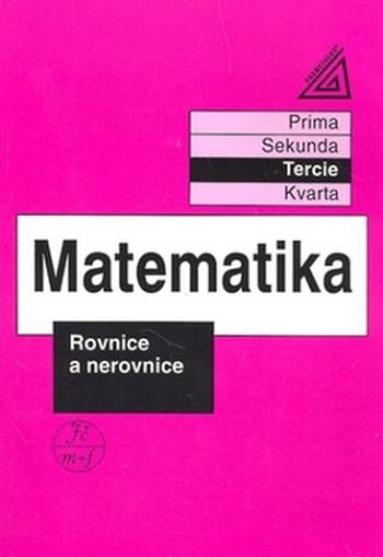 Matematika pro nižší třídy víceletých gymnázií - Rovnice a nerovnice - Jiří Herman