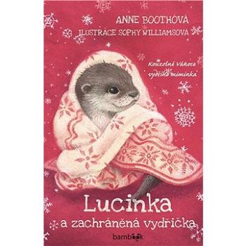 Lucinka a zachráněná vydřička (978-80-271-3297-3)