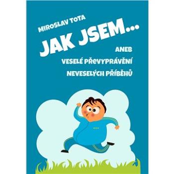 Jak jsem… (999-00-020-3669-9)