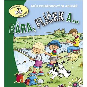 Bára, Flíček a ...: Můj pohádkový slabikář (80-7267-147-2)