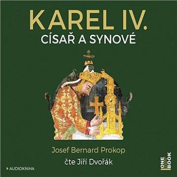 Karel IV. - Císař a synové ()