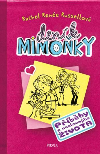 DENÍK MIMOŇKY 1: Příběhy z neslavnýho života - Rachel Renée Russellová