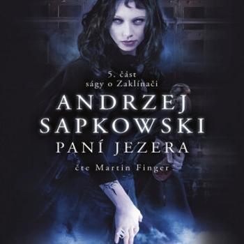 Zaklínač VII: Paní jezera - Andrzej Sapkowski - audiokniha