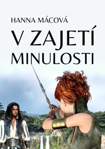 V zajetí minulosti - Hanna Mácová - e-kniha