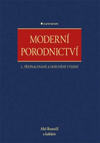 Moderní porodnictví - Aleš Roztočil