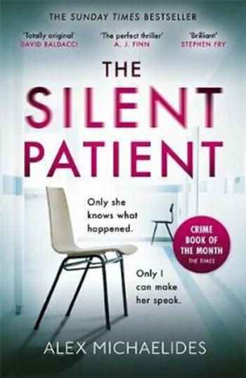 The Silent Patient : The Richard and Judy bookclub pick and Sunday Times Bestseller - Alex Michaelides