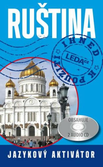 Ruština ihned k použití - Jazykový aktivátor + 2CD - Jarmila Janešová, Hana Žofková, Radka Hříbková, Libuše Prokopová, Marie Horvátová