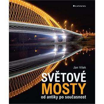 Světové mosty: od antiky po současnost (978-80-271-0770-4)