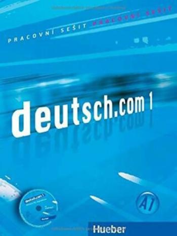 Deutsch.com 1: Arbeitsbuch Tschechisch mit Audio-CD zum AB - Sara Vicente, Carmen Cristache