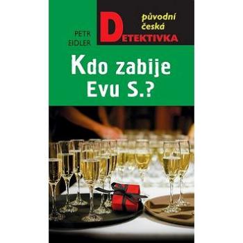 Kdo zabije Evu S.? (978-80-243-9172-4)